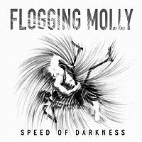 Flogging Molly Speed Of Darkness1