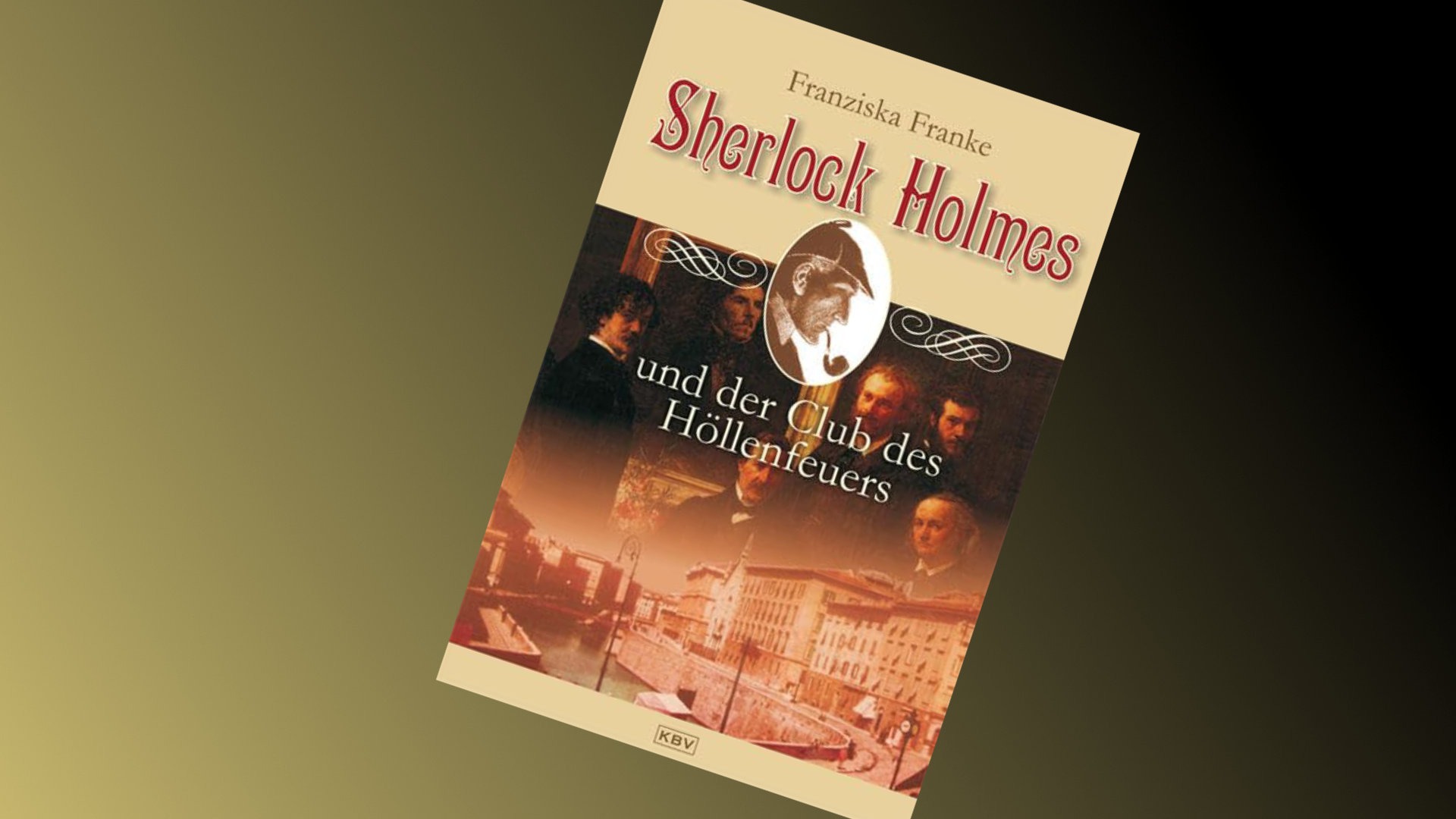 Sherlock Holmes und der Club des Höllenfeuers Sherlock Holmes und der Club des Höllenfeuers