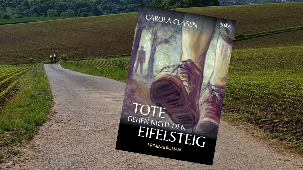 Tote gehen nicht den Eifelsteig Tote gehen nicht den Eifelsteig