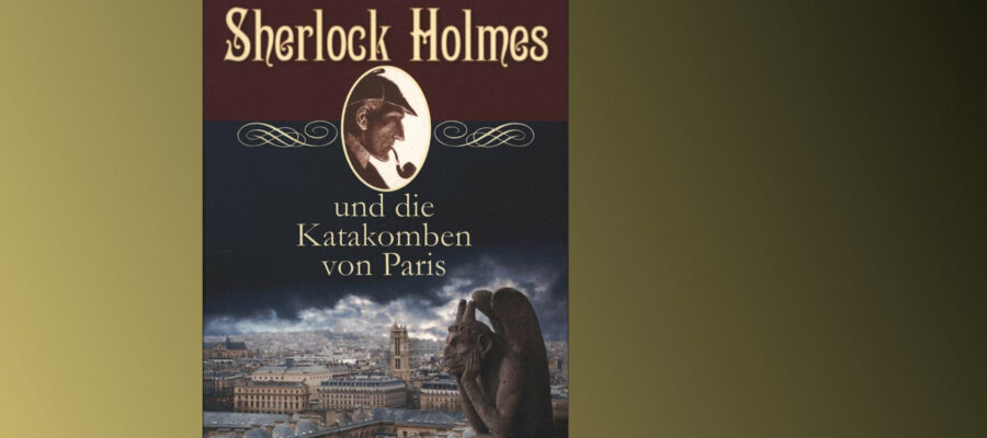 Sherlock Holmes und die Katakomben von Paris