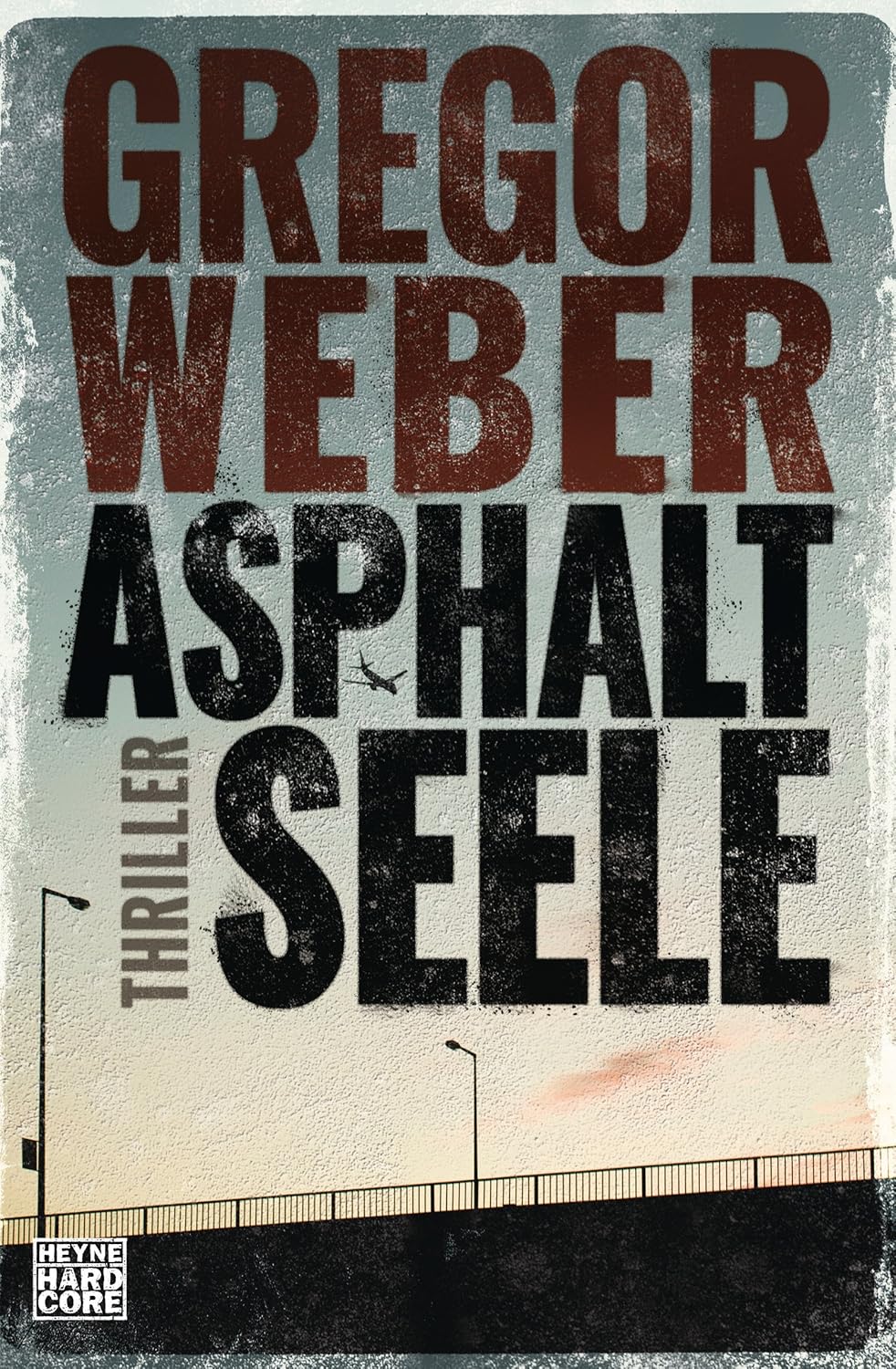 Gregor Weber: Asphaltseele 1 Asphaltseele