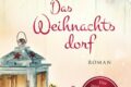 Petra Durst-Benning: Das Weihnachtsdorf 11 Das Weihnachtsdorf
