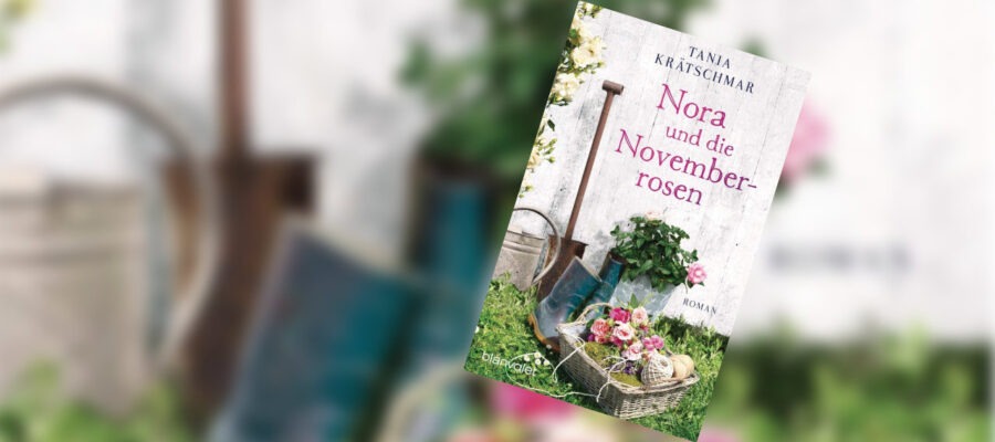 Nora und die Novemberrosen
