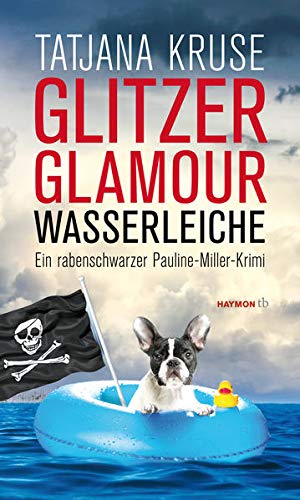 »Glitzer, Glamour, Wasserleiche« von Tatjana Kruse 12 Glitzer, Glamour, Wasserleiche