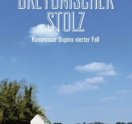 »Bretonischer Stolz« von Jean-Luc Bannalec 1 Bretonischer Stolz