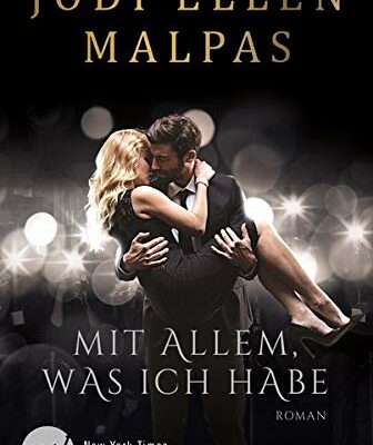Jodi Ellen Malpas - Mit allem, was ich habe 1 Mit allem, was ich habe