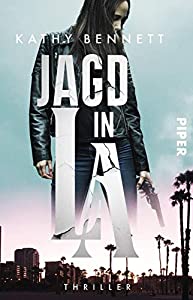 »Jagd in LA« von Kathy Bennett 1 Jagd in L.A.