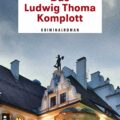 Das Ludwig Thoma Komplott