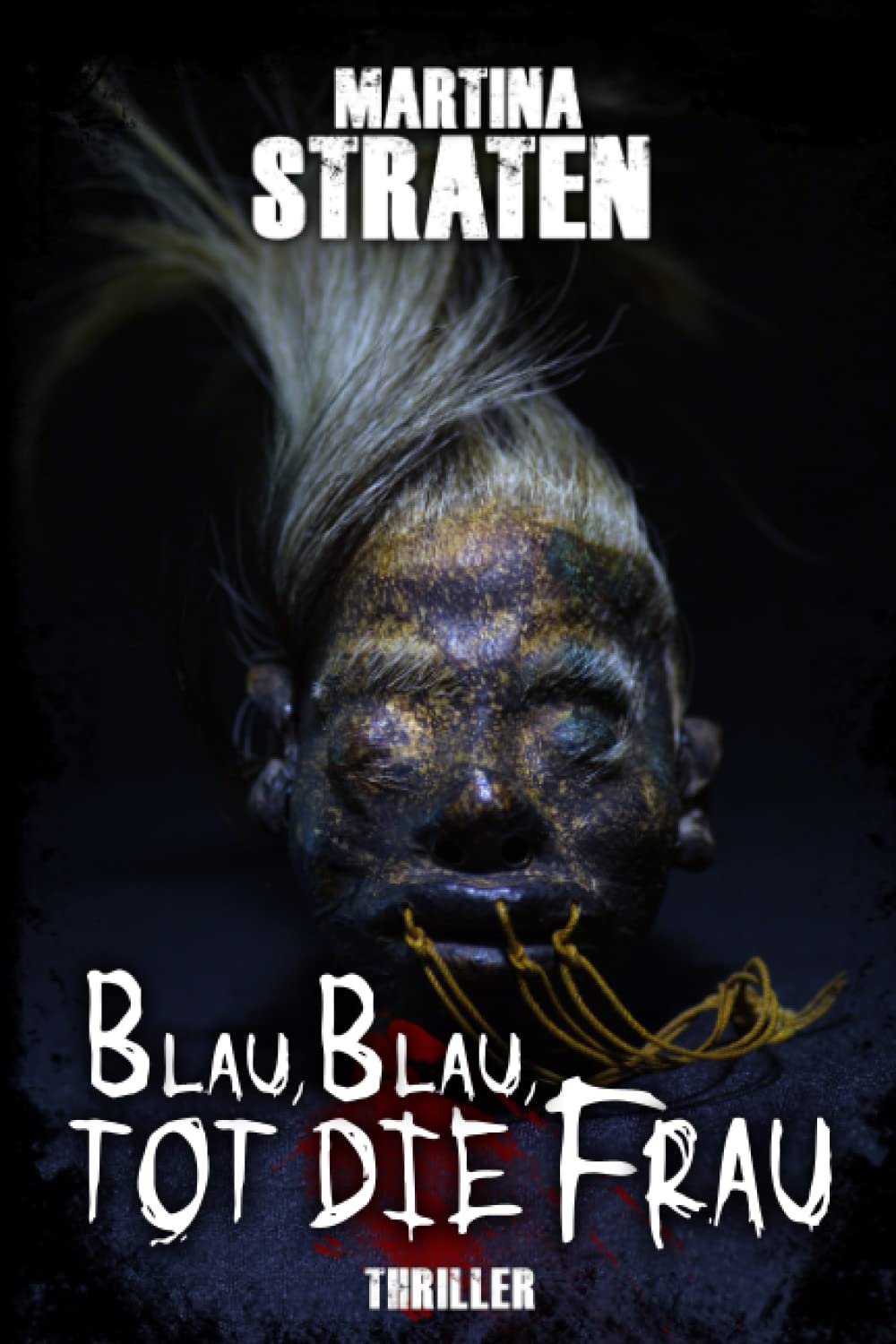 Blau, blau, tot die Frau Blau, blau, tot die Frau