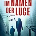 Im Namen der Lüge