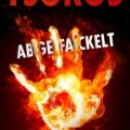 Abgefackelt