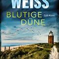 "Blutige Düne" von Sabine Weiß 1 Blutige Düne