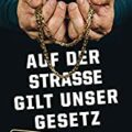 Auf der Straße gilt unser Gesetz: Arabische Clans