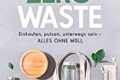 "Zero Waste - so geht´s" von Verena Klaus 3 Zero Waste - so geht´s