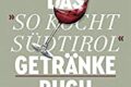 Das "So kocht Südtirol"-Getränkebuch
