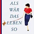 Als wär das Leben so