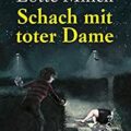 "Schach mit toter Dame" von Lotte Minck 8 Schach mit toter Dame