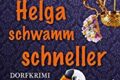 "Nur Helga schwamm schneller" von Dany R. Wood 6 Nur Helga schwamm schneller
