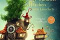 "5-Minuten-Märchen zum Lauschen" von Michaela Brinkmeier 9 5-Minuten-Märchen zum Lauschen
