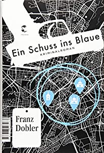 Ein Schuss ins Blaue
