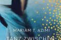 »Tanz zwischen zwei Welten« von Mariam T. Azimi 11 Tanz zwischen zwei Welten