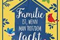 "Familie ist, wenn man trotzdem lacht" von Wiebke Busch 10 Familie ist, wenn man trotzdem lacht