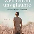 "Weil ich an uns glaubte" von Heike Fröhling 3 Weil ich an uns glaubte