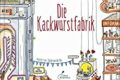 Die Kackwurstfabrik