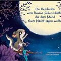 Die Geschichte vom kleinen Siebenschläfer, der dem Mond Gute Nacht sagen wollte