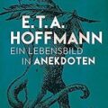 "E.T.A. Hoffmann: Ein Lebensbild in Anekdoten" von Bernd Hesse und Jörg Petzel 7 a book cover with a drawing of an octopus