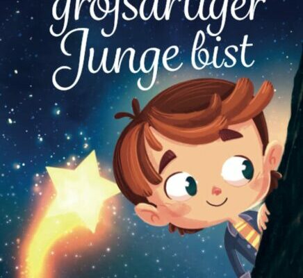 "Weil du ein großartiger Junge bist" von Nina Blume 1 Weil du ein großartiger Junge bist