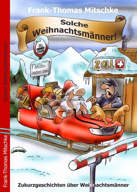 Solche Weihnachtsmänner ! Solche Weihnachtsmänner !