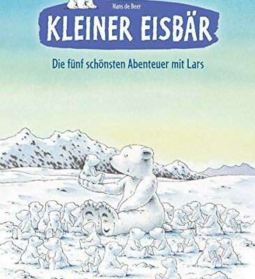 Kleiner Eisbär: Die fünf schönsten Abenteuer mit Lars