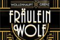 «Fräulein Wolf und die Ehrenmänner» von Gabriella Wollenhaupt & Friedemann Grenz 9 Fräulein Wolf und die Ehrenmänner