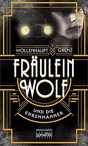 Fräulein Wolf und die Ehrenmänner Fräulein Wolf und die Ehrenmänner