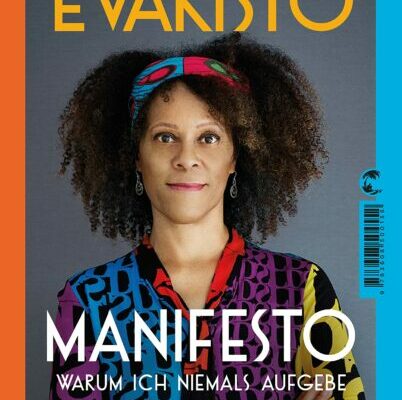 Manifesto. Warum ich niemals aufgebe.