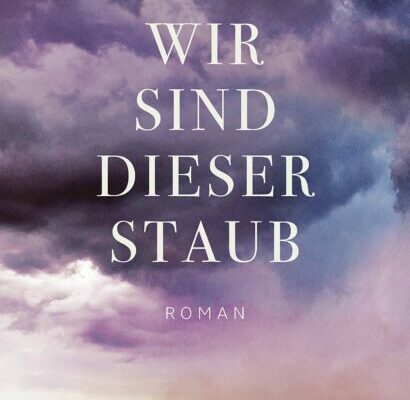 Wir sind dieser Staub