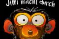"Jim macht durch" von Suzanne und Max Lang 11 Jim macht durch