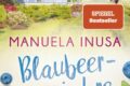 „Blaubeerjahre“ von Manuela Inusa 9 Blaubeerjahre