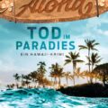 Aloha. Tod im Paradies