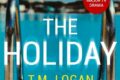 »The Holiday« von T.M. Logan 10 The Holiday