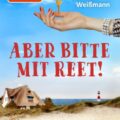 "Aber bitte mit Reet!" von Eric Weißmann 9 Aber bitte mit Reet!
