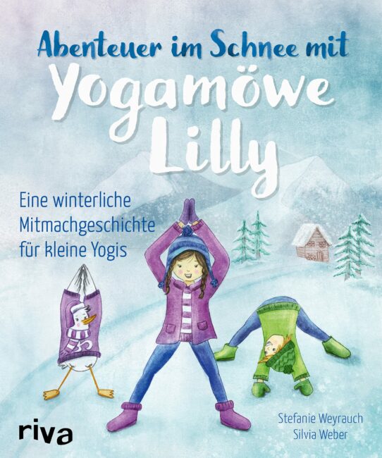 Abenteuer im Schnee mit Yogamöwe Lilly Abenteuer im Schnee mit Yogamöwe Lilly