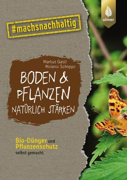 Boden & Pflanzen natürlich stärken Boden & Pflanzen natürlich stärken