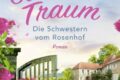 "Claras Traum - Die Schwestern vom Rosenhof" von Heike Fröhling 7 Die Schwestern vom Rosenhof. Claras Traum