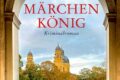 "Der Märchenkönig" von Sabine Vöhringer 7 Der Märchenkönig