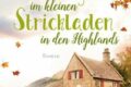 "Neubeginn im kleinen Strickladen in den Highlands" von Susanne Oswald 8 Neubeginn im kleinen Strickladen in den Highlands