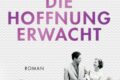 "Wenn die Hoffnung erwacht" von Lilli Beck 9 Wenn die Hoffnung erwacht