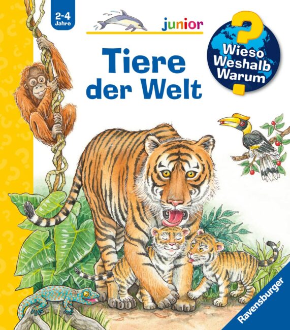 Wieso? Weshalb? Warum? junior, Band 73: Tiere der Welt Wieso? Weshalb? Warum? junior, Band 73: Tiere der Welt