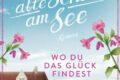 "Die alte Schule am See - Wo du das Glück findest" von Jana Lukas 8 Die alte Schule am See